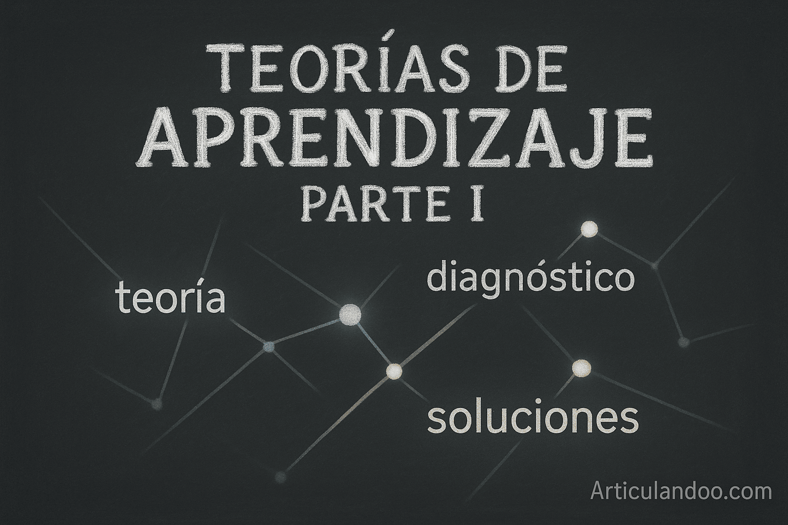 Diagnóstico Educativo – Cómo Conectar el Conocimiento Teórico con Problemas Prácticos de Aprendizaje (Parte I)
